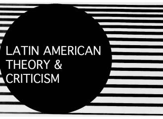 Latin American Theory and Criticism