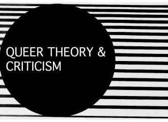 Queer Theory and Criticism