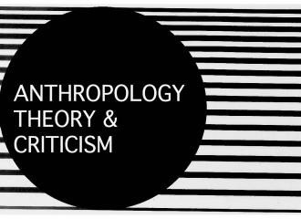 Anthropology Theory and Criticism