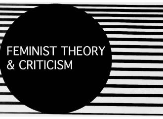 Feminist Theory and Criticism